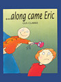 ...Along Came Eric